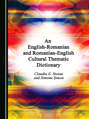 cover image of An English-Romanian and Romanian-English Cultural Thematic Dictionary